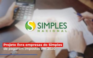 Projeto Livra Empresa Do Simples De Pagarem Post Contabilidade No Itaim Paulista Sp | Abcon Contabilidade - Persistere