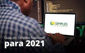 Guia Do Simples Nacional Para 2021 Post (1) Quero Montar Uma Empresa - Persistere
